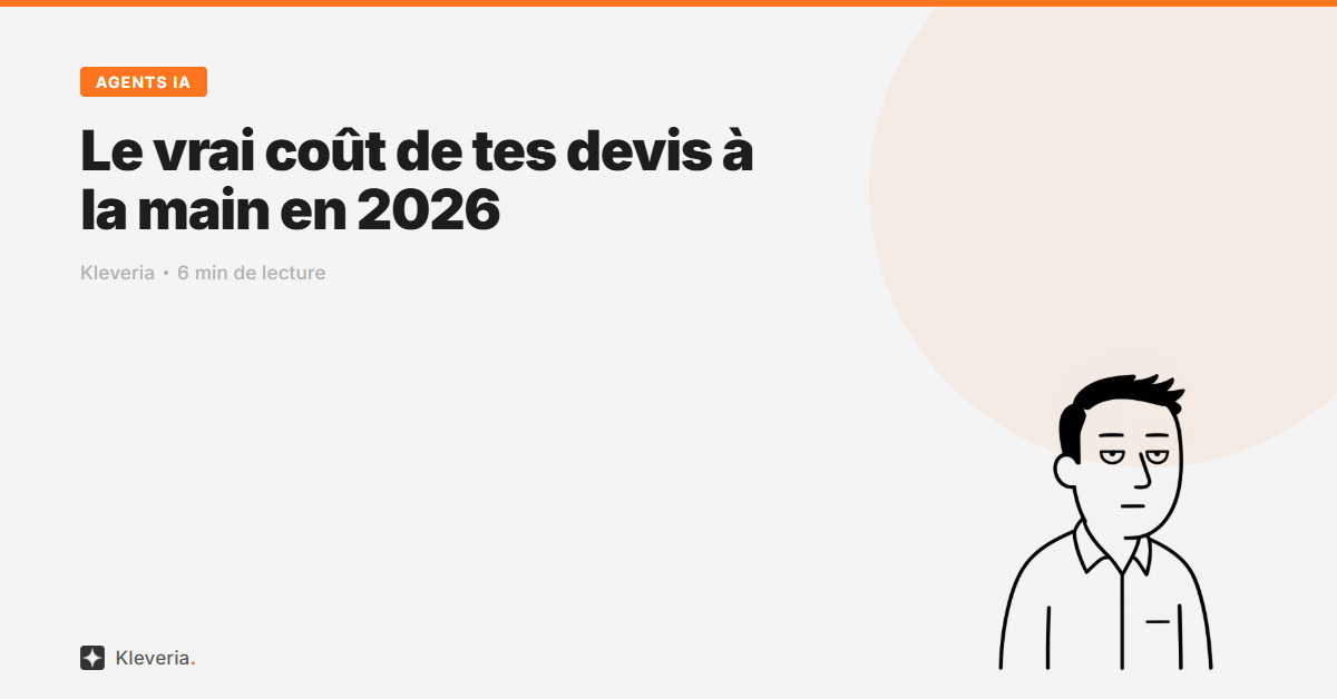 Le vrai coût de faire tes devis à la main en 2026