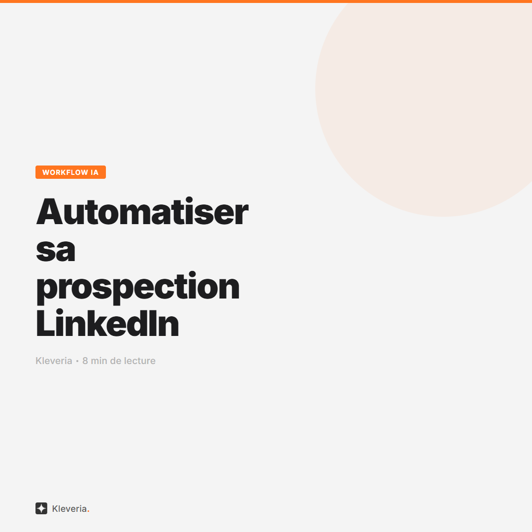 Automatiser sa prospection LinkedIn avec un agent IA
