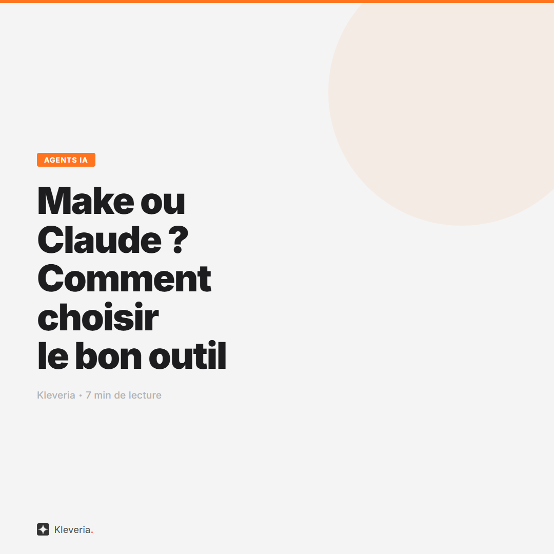 Make ou Claude pour automatiser tes process : comment choisir ?
